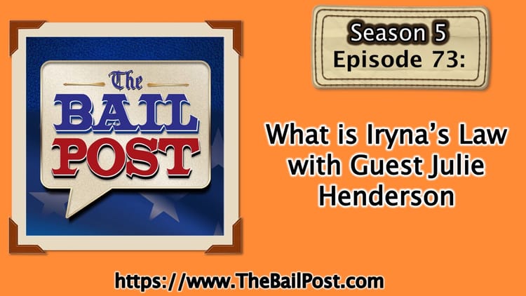 Just How Dangerous is Cashless Bail?   President of the North Carolina Bail Agents Association, Julie Henderson, discusses Iryna's Law with Ken Good on the Bail Post